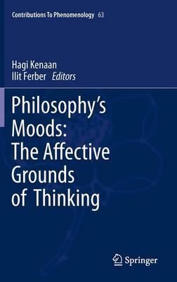Philosophy's Moods: The Affective Grounds of Thinking