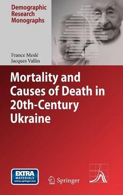 Mortality and Causes of Death in 20th-Century Ukraine