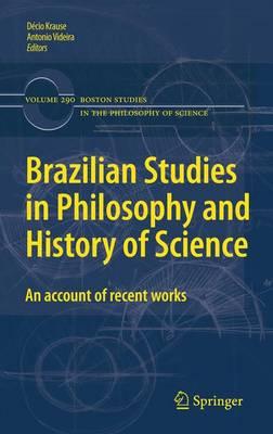 Brazilian Studies in Philosophy and History of Science: An account of recent works