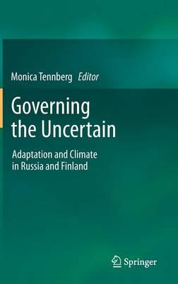 Governing the Uncertain: Adaptation and Climate in Russia and Finland
