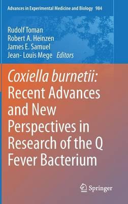 Coxiella burnetii: Recent Advances and New Perspectives in Research of the Q Fever Bacterium