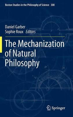 The Mechanization of Natural Philosophy