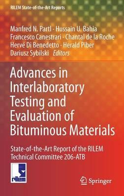 Advances in Interlaboratory Testing and Evaluation of Bituminous Materials: State-of-the-Art Report of the RILEM Technical Committee 206-ATB