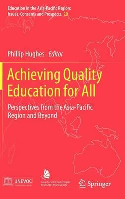 Achieving Quality Education for All: Perspectives from the Asia-Pacific Region and Beyond