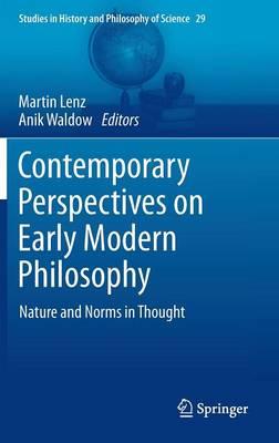 Contemporary Perspectives on Early Modern Philosophy: Nature and Norms in Thought