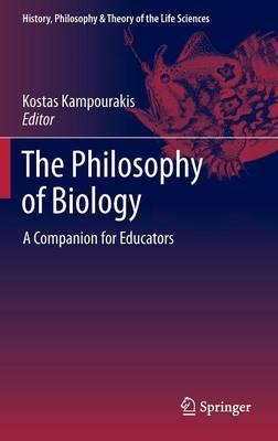 The Philosophy of Biology: A Companion for Educators