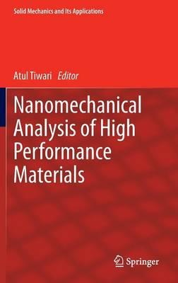 Nanomechanical Analysis of High Performance Materials