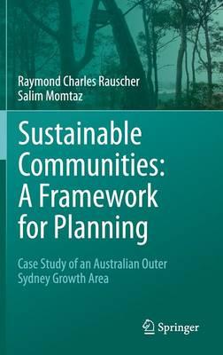 Sustainable Communities: A Framework for Planning: Case Study of an Australian Outer Sydney Growth Area