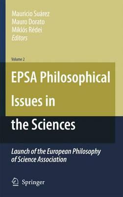 EPSA Philosophical Issues in the Sciences: Launch of the European Philosophy of Science Association