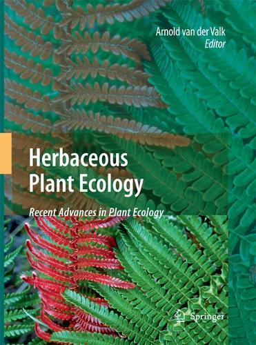 Herbaceous Plant Ecology: Recent Advances in Plant Ecology