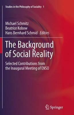 The Background of Social Reality: Selected Contributions from the Inaugural Meeting of ENSO