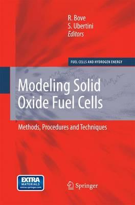 Modeling Solid Oxide Fuel Cells: Methods, Procedures and Techniques