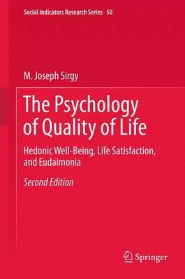 The Psychology of Quality of Life: Hedonic Well-Being, Life Satisfaction, and Eudaimonia