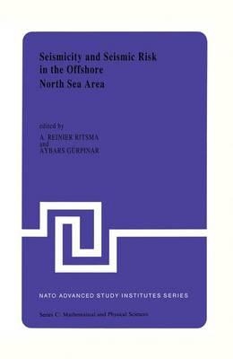 Seismicity and Seismic Risk in the Offshore North Sea Area: Proceedings of the NATO Advanced Research Workshop, held at Utrecht, The Netherlands, June 1–4, 1982