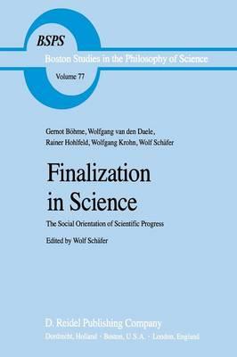 Finalization in Science: The Social Orientation of Scientific Progress