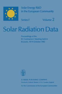 Solar Radiation Data: Proceedings of the EC Contractors’ Meeting held in Brussels, 18–19 October 1982