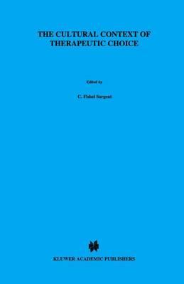 The Cultural Context of Therapeutic Choice: Obstetrical Care Decisions Among the Bariba of Benin