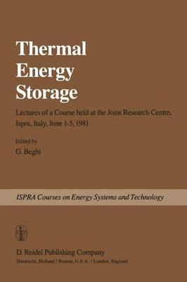 Thermal Energy Storage: Lectures of a Course held at the Joint Research Centre, Ispra, Italy, June 1–5, 1981