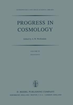 Progress in Cosmology: Proceedings of the Oxford International Symposium held in Christ Church, Oxford, September 14-18, 1981