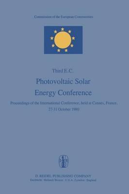 Photovoltaic Solar Energy Conference: Proceedings of the International Conference, held at Cannes, France, 27–31 October 1980