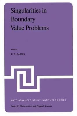 Singularities in Boundary Value Problems: Proceedings of the NATO Advanced Study Institute held at Maratea, Italy, September 22 – October 3, 1980
