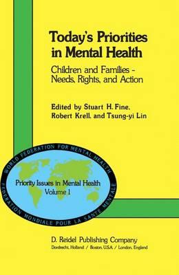 Today’s Priorities in Mental Health: Children and Families — Needs, Rights and Action