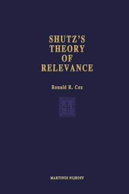 Schutz’s Theory of Relevance: A Phenomenological Critique
