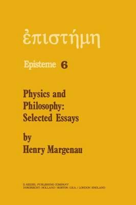 Physics and Philosophy: Selected Essays