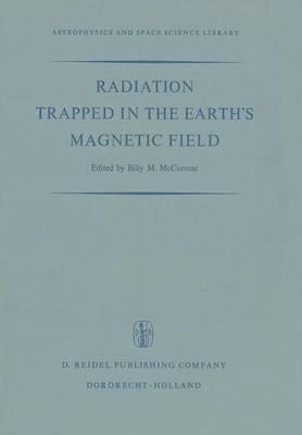 Radiation Trapped in the Earth’s Magnetic Field: Proceedings of the Advanced Study Institute Held at the Chr. Michelsen Institute, Bergen, Norway August 16–September 3, 1965