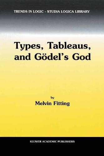 Types, Tableaus, and Gödel’s God