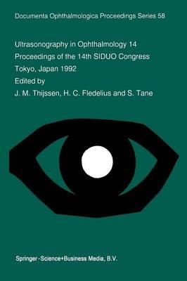Ultrasonography in Ophthalmology 14: Proceedings of the 14th SIDUO Congress, Tokyo, Japan 1992