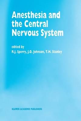 Anesthesia and the Central Nervous System: Papers presented at the 38th Annual Postgraduate Course in Anesthesiology, February 19–23, 1993