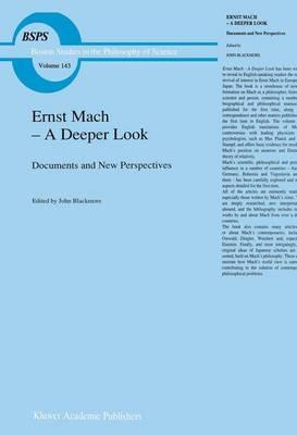 Ernst Mach — A Deeper Look: Documents and New Perspectives