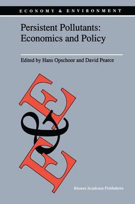Persistent Pollutants: Economics and Policy: Economics and Policy