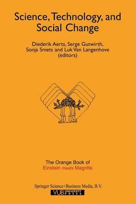 Science, Technology, and Social Change: The Orange Book of “Einstein Meets Magritte”