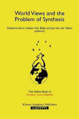 World Views and the Problem of Synthesis: The Yellow Book of “Einstein Meets Magritte”