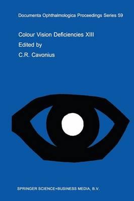 Colour Vision Deficiencies XIII: Proceedings of the thirteenth Symposium of the International Research Group on Colour Vision Deficiencies, held in Pau, France July 27–30, 1995