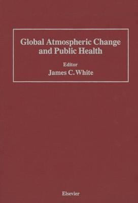 Global Atmospheric Change and Public Health