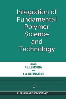 Integration of Fundamental Polymer Science and Technology—3