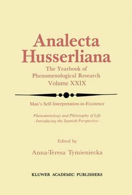 Man’s Self-Interpretation-in-Existence: Phenomenology and Philosophy of Life Introducing the Spanish Perspective