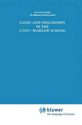 Logic and Philosophy in the Lvov—Warsaw School