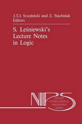 S. Leśniewski’s Lecture Notes in Logic
