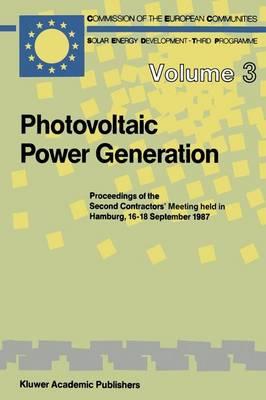 Photovoltaic Power Generation: Proceedings of the Second Contractors’ Meeting held in Hamburg, 16–18 September 1987