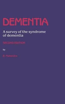 Dementia: A survey of the syndrome of dementia