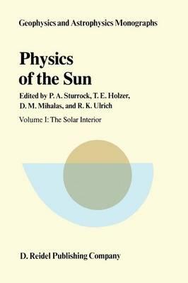 Physics of the Sun: Volume I: The Solar Interior