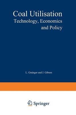 Coal Utilisation: Technology, Economics and Policy
