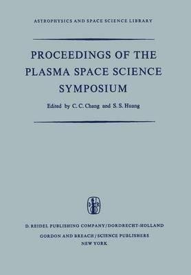 Proceedings of the Plasma Space Science Symposium: Held at the Catholic University of America Washington, D.C., June 11–14, 1963