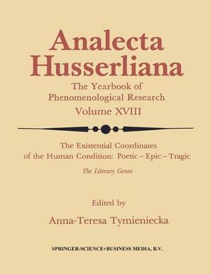The Existential Coordinates of the Human Condition: Poetic - Epic - Tragic: The Literary Genre