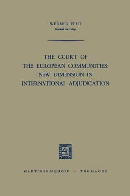 The Court of the European Communities: New Dimension in International Adjudication