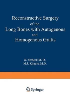 Reconstructive Surgery of the Long Bones with Autogenous and Homogenous Grafts